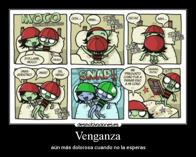 Venganza - aún más dolorosa cuando no la esperas
