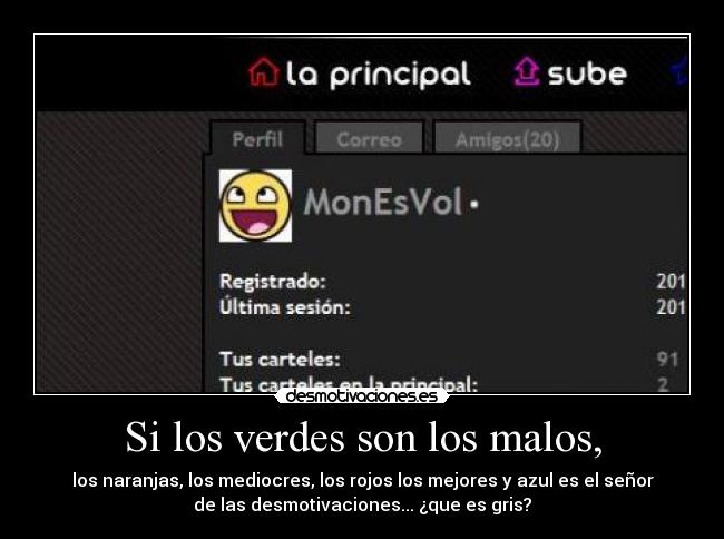 Si los verdes son los malos, -