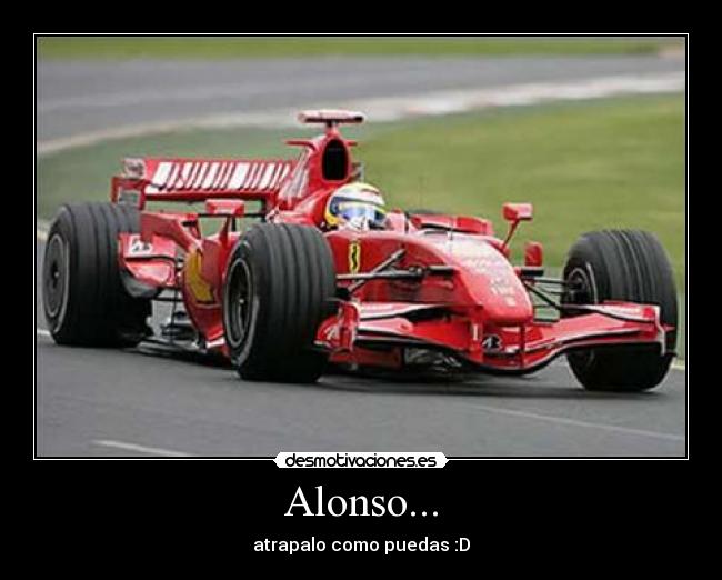 Alonso... - atrapalo como puedas :D