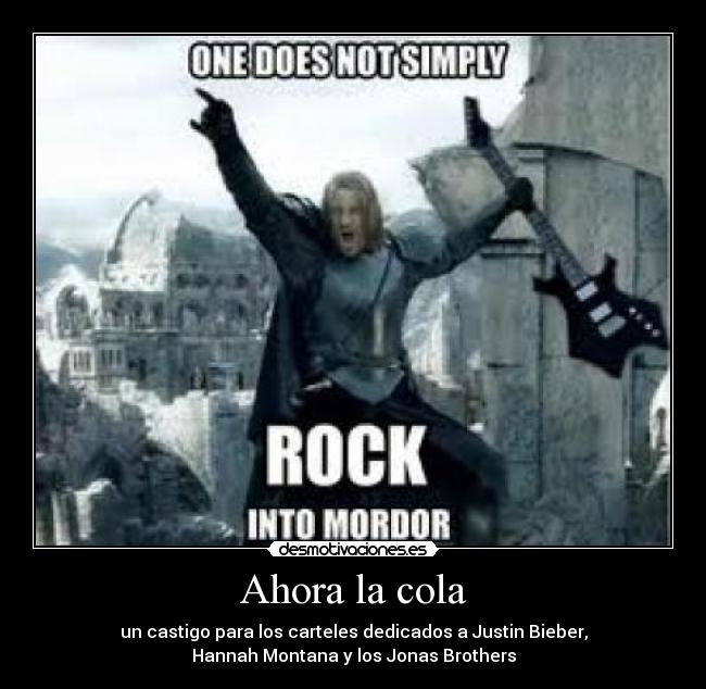 carteles cola que lleva mordor donde hay rock hard rock metal demas pirulituiii desmotivaciones