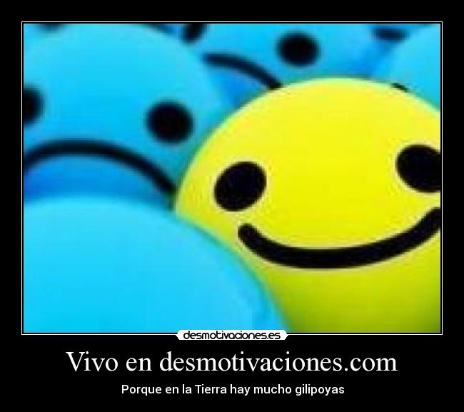 Vivo en desmotivaciones.com -