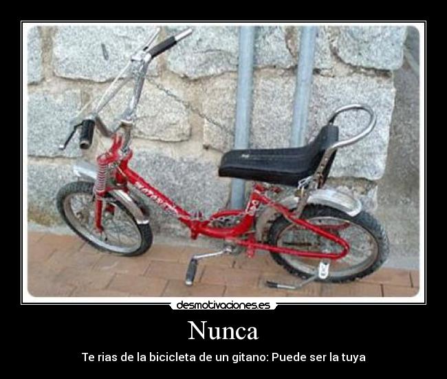 carteles nunca rias bicicleta gitano desmotivaciones