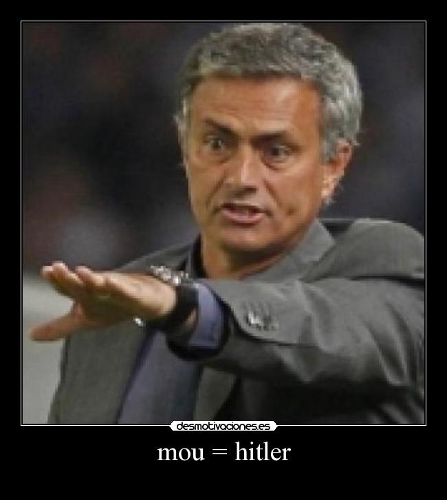 mou = hitler - 