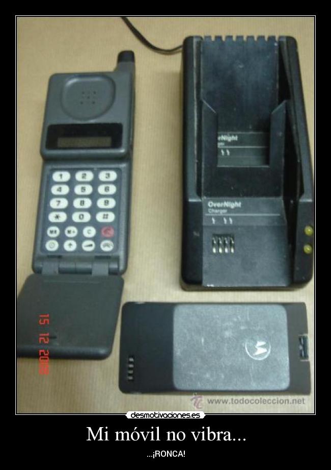 Mi móvil no vibra... - ...¡RONCA!