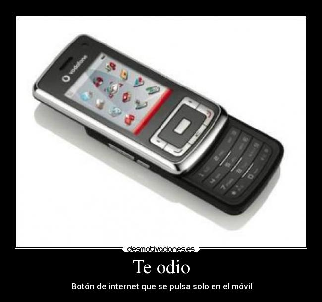 Te odio - Botón de internet que se pulsa solo en el móvil