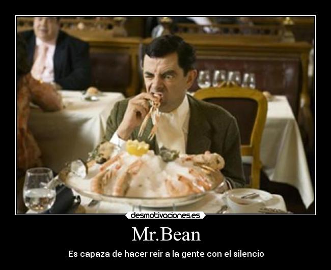 Mr.Bean - Es capaza de hacer reir a la gente con el silencio