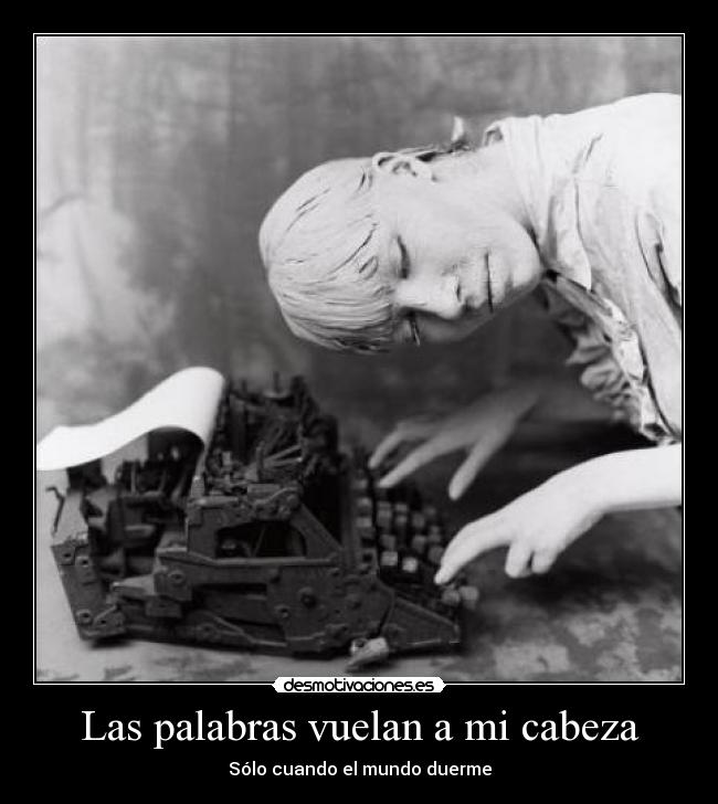 Las palabras vuelan a mi cabeza - Sólo cuando el mundo duerme