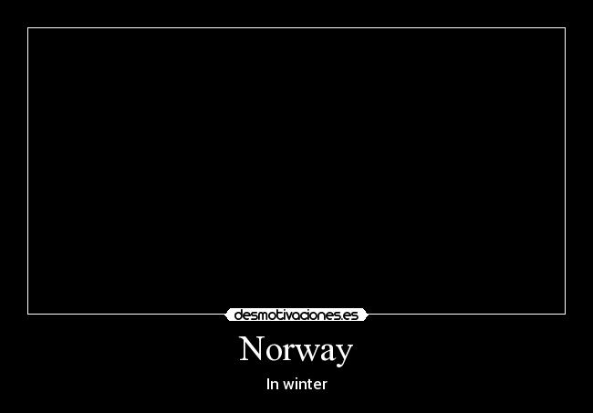 carteles noruega desmotivaciones