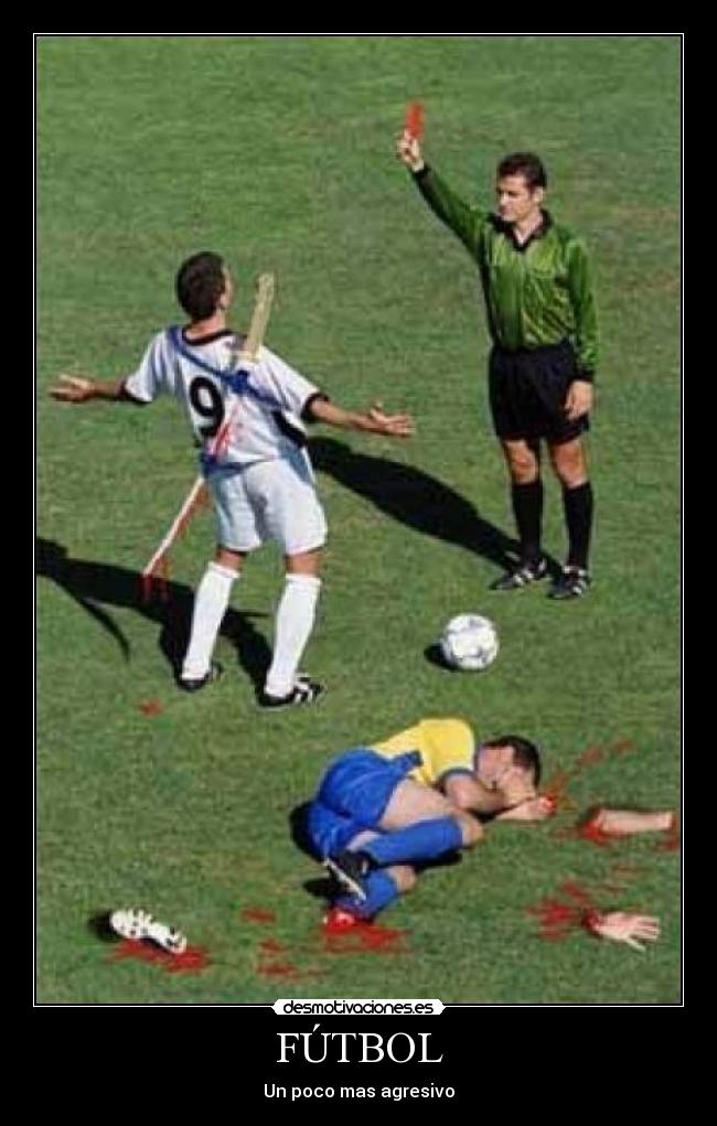 FÚTBOL - Un poco mas agresivo