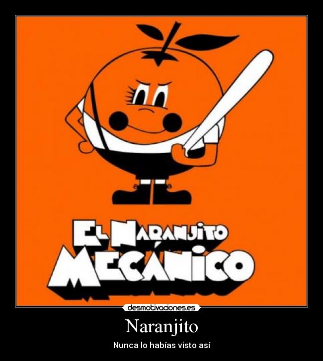 carteles naranjito desmotivaciones