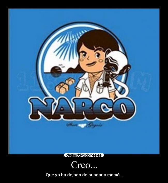 carteles marco narco heidi desmotivaciones