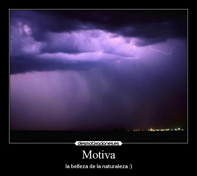 Motiva - la belleza de la naturaleza :)