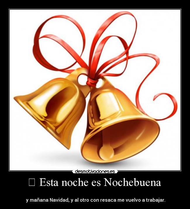Esta noche es Nochebuena | Desmotivaciones