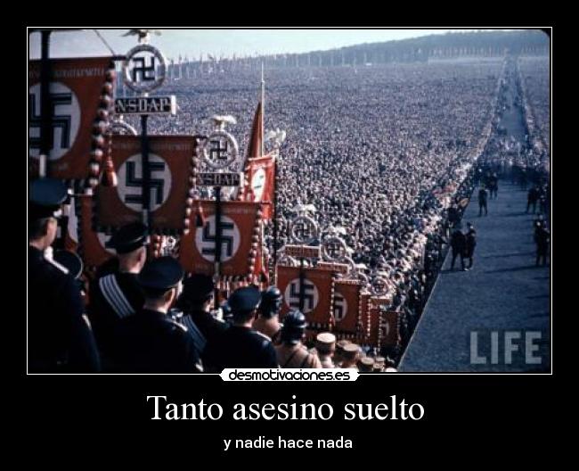 Tanto asesino suelto  - y nadie hace nada 