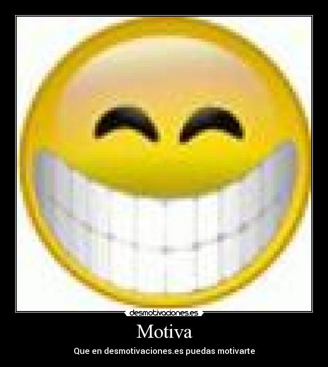 Motiva - Que en desmotivaciones.es puedas motivarte