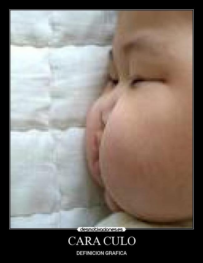 CARA CULO - DEFINICION GRAFICA