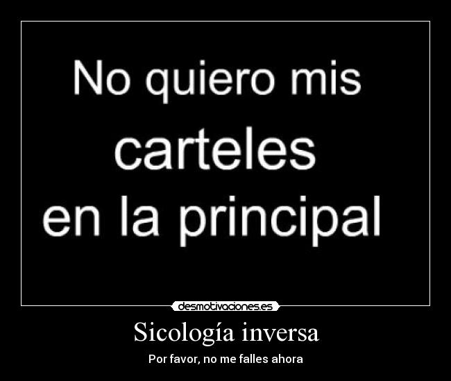 carteles sicologia inversa desmotivaciones