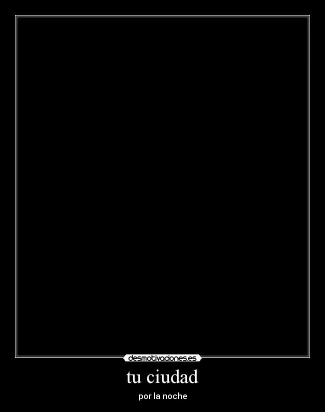 tu ciudad - por la noche