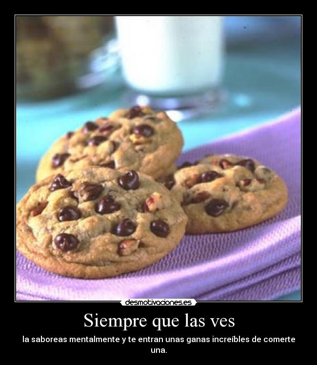 Siempre que las ves -