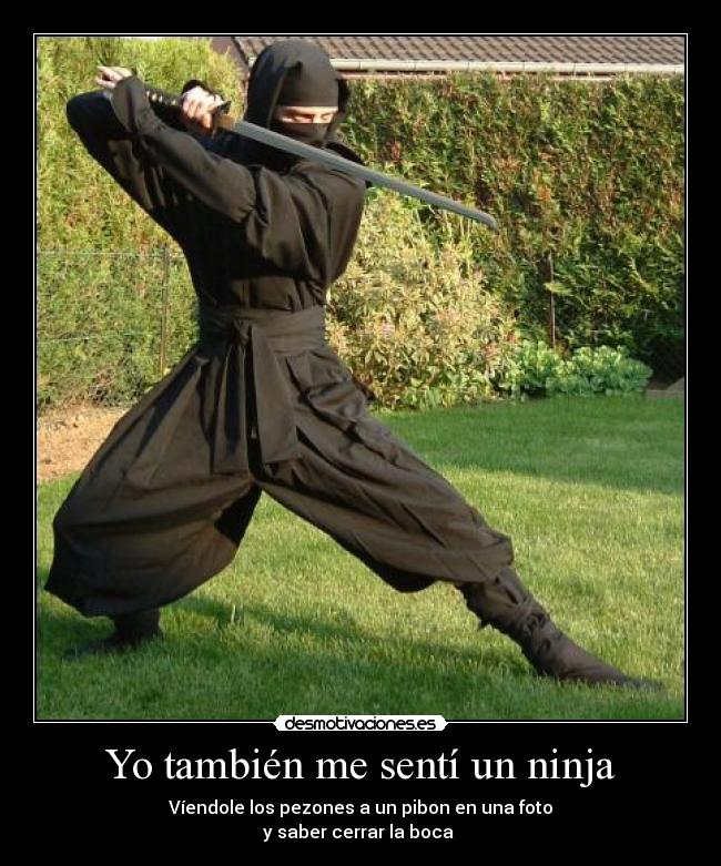 Yo también me sentí un ninja - 