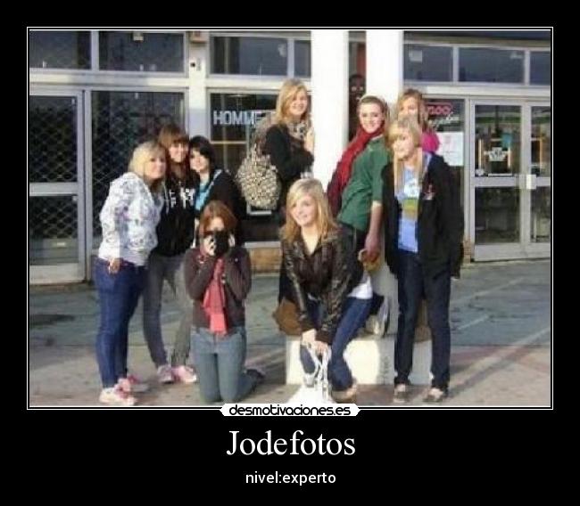 Jodefotos - nivel:experto