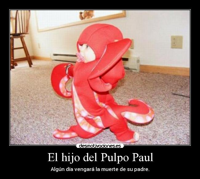 carteles risa fail lol nino pulpo paul hijo venganza futbol mundial espana roja desmotivaciones