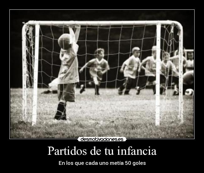 Partidos de tu infancia -