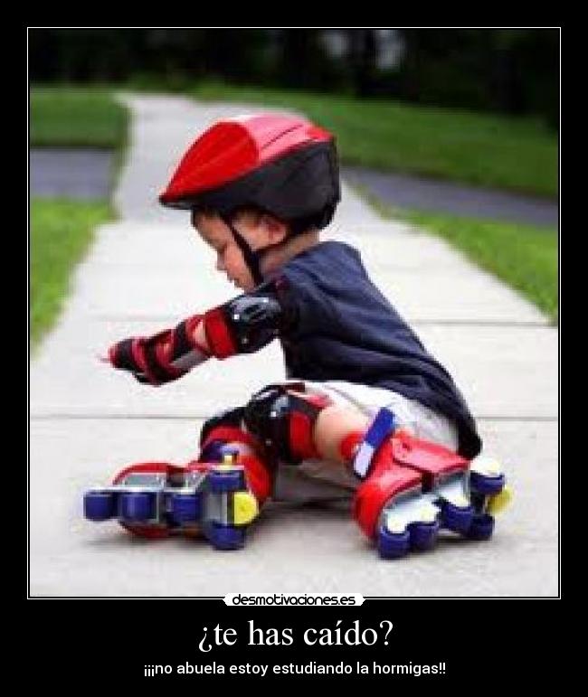 ¿te has caído? -