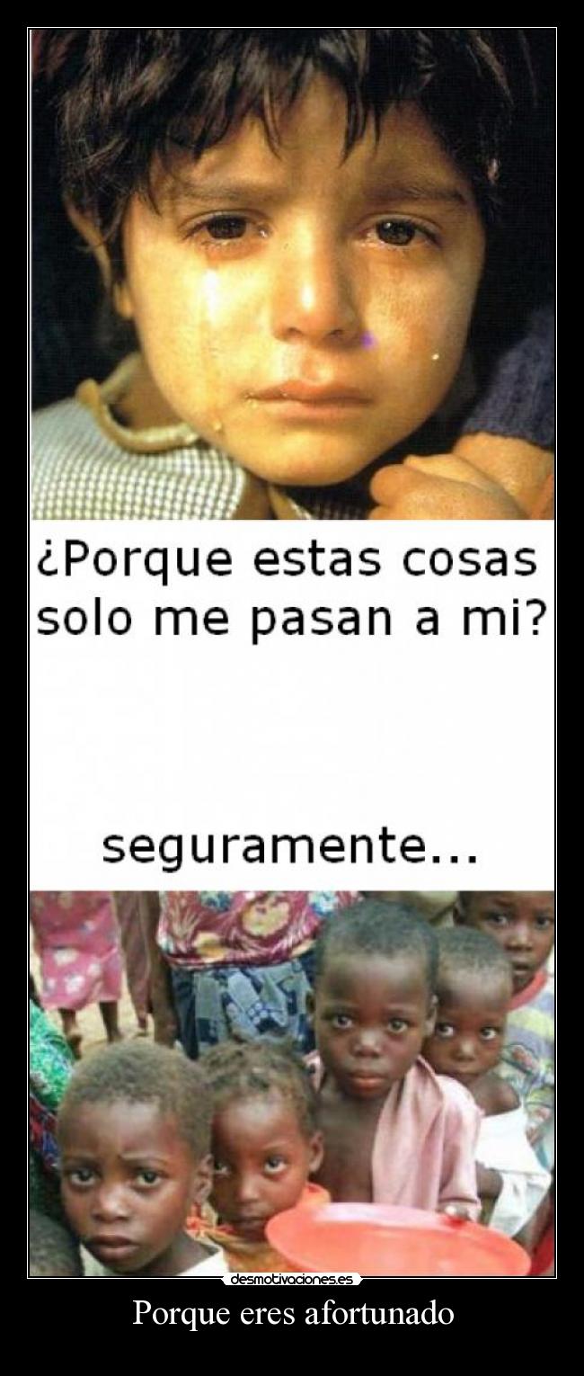 Porque eres afortunado -