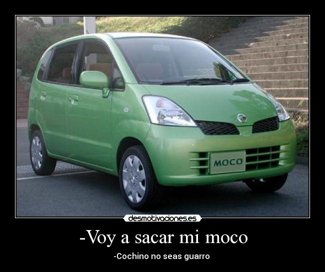 -Voy a sacar mi moco -