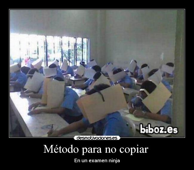 Método para no copiar - En un examen ninja