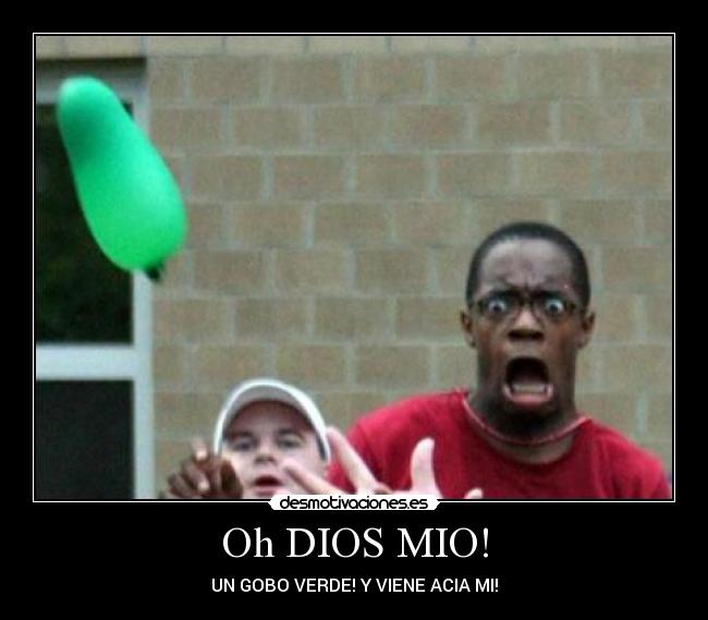 Oh DIOS MIO! -
