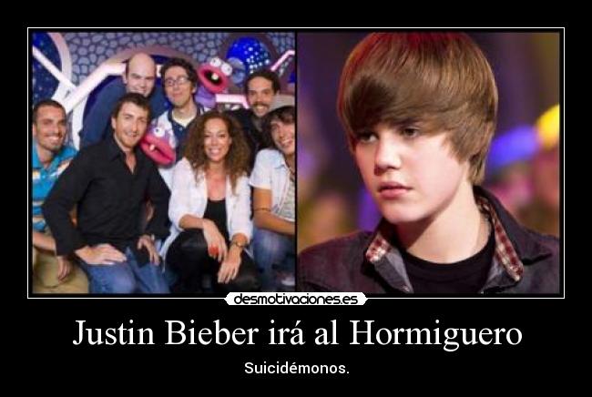 Justin Bieber irá al Hormiguero - Suicidémonos.