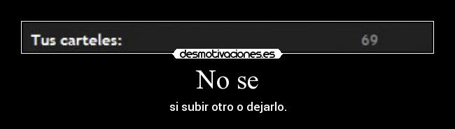 No se -