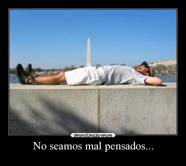 No seamos mal pensados... - 