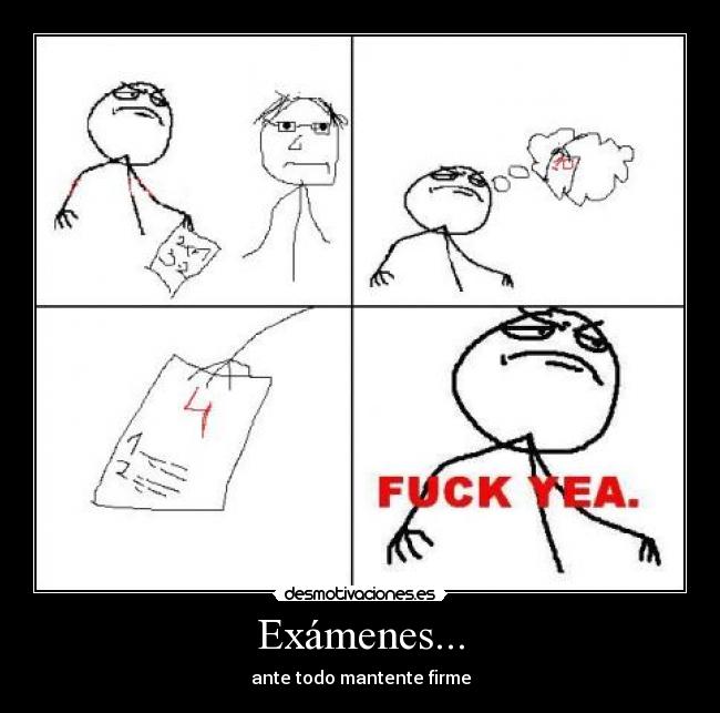Exámenes... - ante todo mantente firme