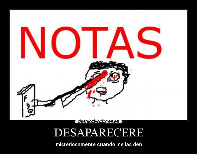 DESAPARECERE - misteriosamente cuando me las den