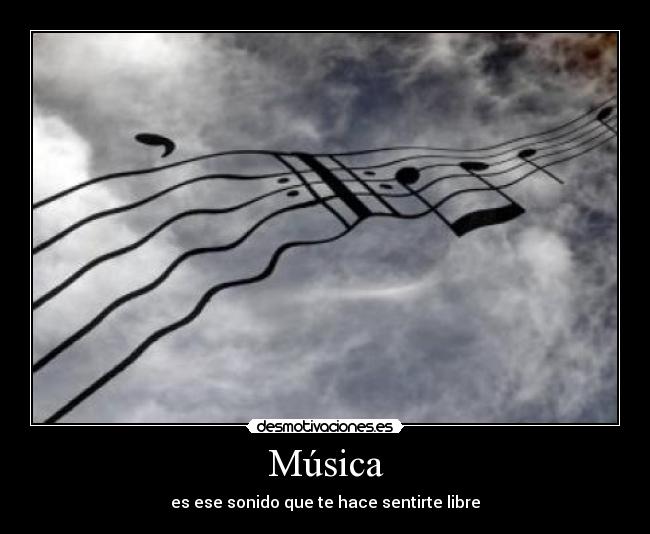 carteles musica musica libertad imaginacion desmotivaciones