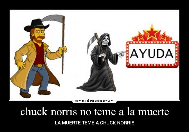 chuck norris no teme a la muerte - 