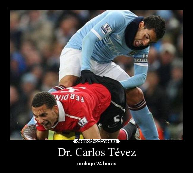 Dr. Carlos Tévez - 