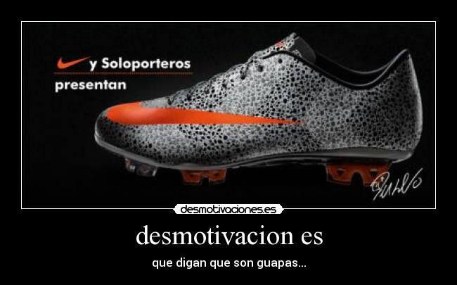 desmotivacion es - que digan que son guapas...