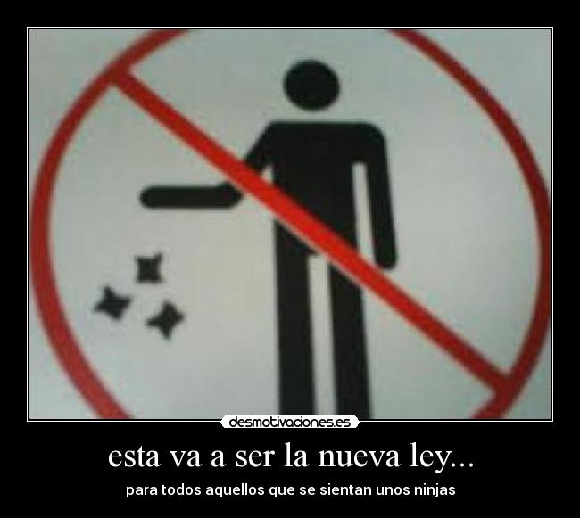esta va a ser la nueva ley... - 