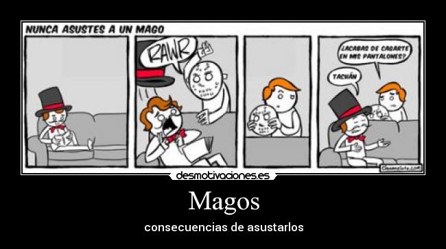 Magos - consecuencias de asustarlos