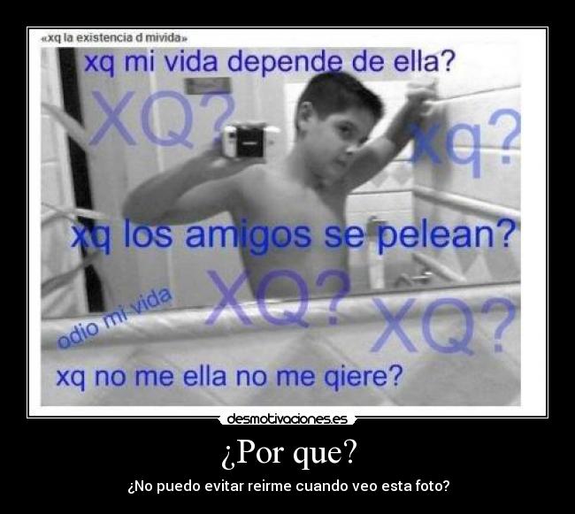 ¿Por que? -