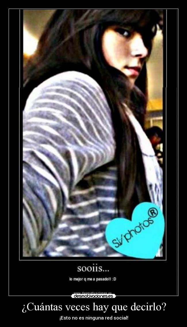 ¿Cuántas veces hay que decirlo? -