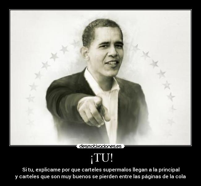 carteles obama hecho una pregunta contestale desmotivaciones