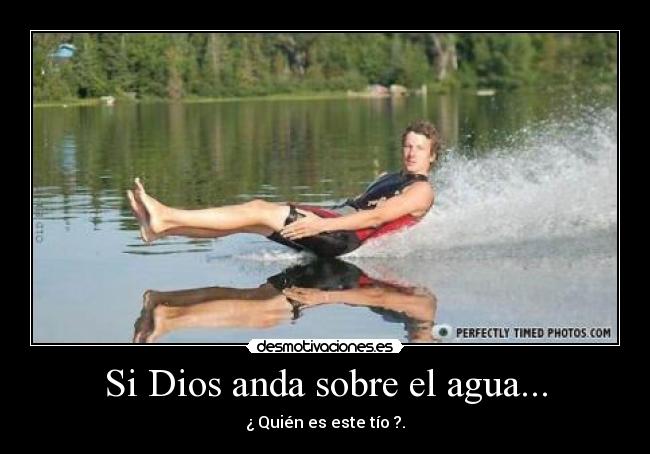 Si Dios anda sobre el agua... - 
