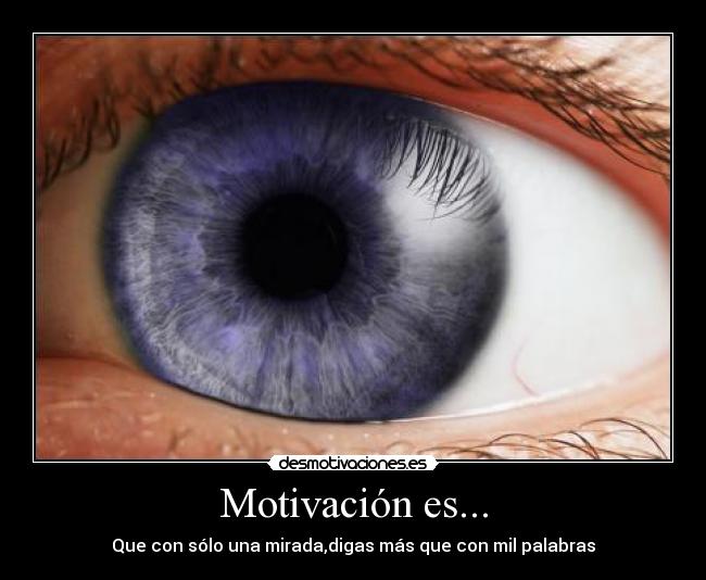 Motivación es... -