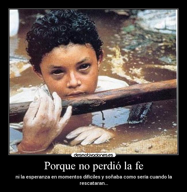 Porque no perdió la fe - 