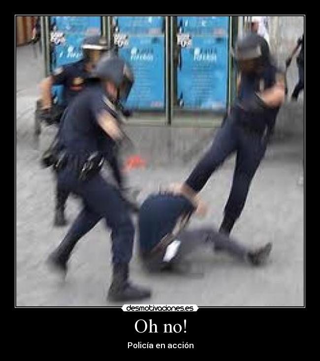 Oh no! - Policía en acción